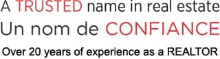 A Trusted Name in Real Estate with over 20 years experience as a REALTOR